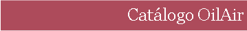 Cuadro de texto: Cat�logo OilAir